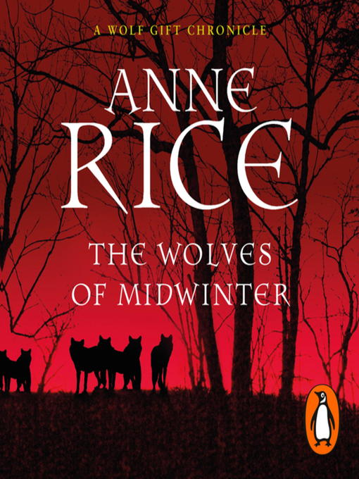 Title details for The Wolves of Midwinter by Anne Rice - Available